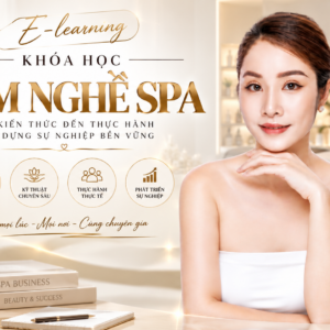 E -LEARNING LÀM NGHỀ SPA